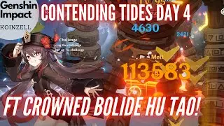Contending Tides Day 4 ft Crowned Bolide Hu Tao! Battle of An Epoch Genshin Impact Arena Event