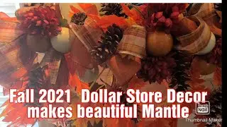 Fall 2021 Mantle Decor/Big Impact Low Cost/ Decorate with Style!