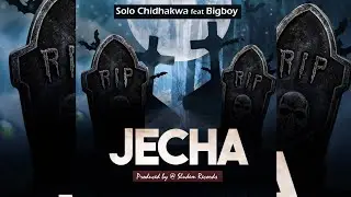 Solo Chidhakwa ft Big boy -Jecha (Official Audio Produced by Lehwaz Sludem Records)