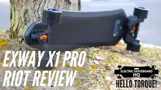 Exway X1 Pro Riot Review - Hello Torque!