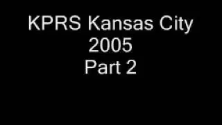 KPRS Kansas City 2005 Part 2.wmv