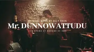 Olly Oxen - Mr. Dunnowattudu | Live Stage at Garage 55 Semarang
