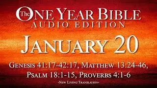 January 20 | One Year Bible Audio Edition