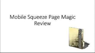 Mobile Squeeze Page Magic Review - Only Honest Reviews and Best Bonuses!