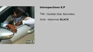 Keherman BLACK - Vacillate (feat. Barondee)