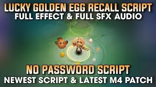 Lucky Golden Egg Recall Script - Full Effect & Audio (No Password) | MLBB