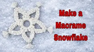 Easy Macrame Snowflake | Snow Day Craft Project ❄️