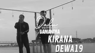 DEWA 19 - KIRANA ( Cover By Dalu Ft Damanta She's Bro )