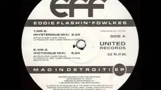 Eddie Flashin' Fowlkes - MR. E. (Ficticious Mix)   1992