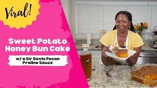 Leveled Up Sweet Potato Honey Bun Cake | Pecan Praline Sauce ft. Beyonce's Sir Davis Whiskey
