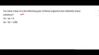 For what value of a the following pair of linear equation has infinitely many lutions?