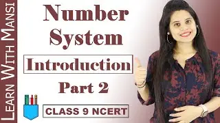Class 9 Maths | Chapter 1 | Introduction Part 2 | Number System | NCERT