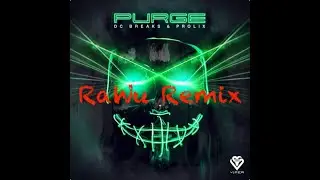 DC Breaks & Prolix - Purge (RaWu Remix)