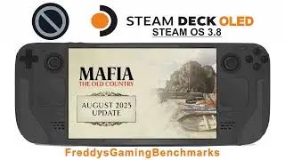 Mafia The Old Country (August 2025 Update) on Steam Deck OLED with Steam OS 3.8