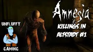 LEG IT!! | Killings in Altstadt #1| AMNESIA CUSTOM STORY