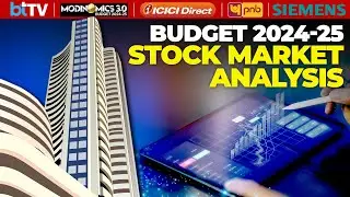 Budget 2024-25 Live&nbsp;I The Most Comprehensive Pre & Post Budget Market Analysis