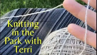 Knitting in the Park with Terri