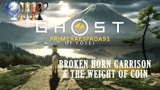 Ghost of Yotei: Broken Horn Garrison & The Weight of Coin