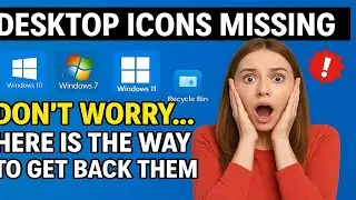 Desktop Icons Missing, This PC not showing in Windows 7, Windows 10, Windows 11