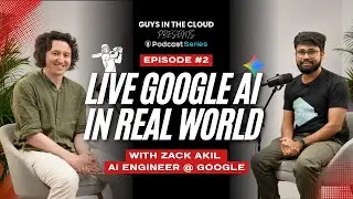 Live Google AI in Real World (feat. Zack Akil, Sr. AI/ML Engineer & Developer Advocate@Google)