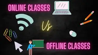 Online Classes Vs Offline Classes | But End Has a twist.