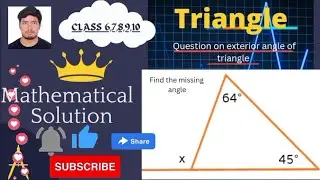 How do you solve for the exterior angle of a triangle||Question of exterior angle||