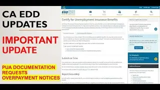 CA EDD Update - PUA IMPORTANT Document Update, Overpayment Notices, Unemployment Update