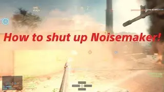 How to SILENCE A NOISEMAKER!