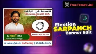 🔥Sarpanch Banner Editing in Mobile | Election Photo Tutorial in Alight Motion With Preset 🌟