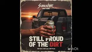 Still Proud Of This Dirt by Sunovibe 