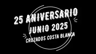 25 ANIVERSARIO CRUZADOS