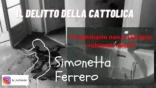 Il Delitto Della Cattolica: Simonetta Ferrero
