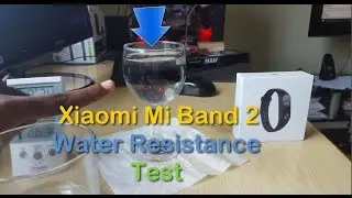Xiaomi Mi Band 2-Water resistnace test:Will it survive??