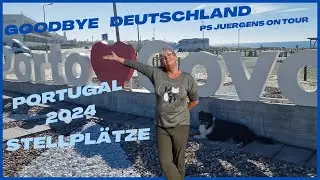 Überwintern,  Spanien nach Portugal #2024 unfassbar ,und wie geht es weiter mit den Stellplätzen?