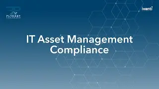 Flycast Partners & Ivanti | ITAM Compliance