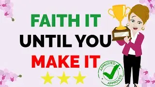 Abraham Hicks ~ FAITH IT UNTIL YOU MAKE IT ★🧡 IT MUST MANIFEST 🧡★