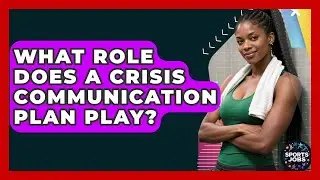 What Role Does A Crisis Communication Plan Play? - Sports Jobs