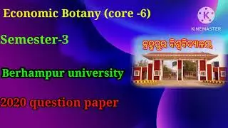 Economic botany||core-6||semseter -3||berhampur university||2020 question paper