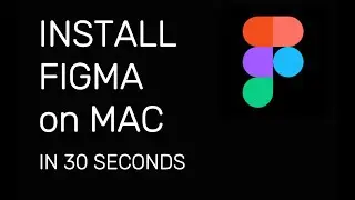 How to Install Figma for FREE on MacBook or iMac (M1, M2, M3, M4) &mdash; 2025 Guide