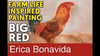 How Farm Life Inspires My Art - Painting Big Red