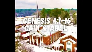 Winter Storm Service | Genesis 4:1-16 | Cain & Abel