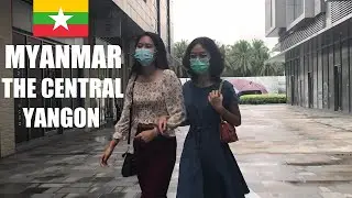 The Central Yangon Myanmar 🇲🇲