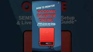 Goodwe Inverter Wifi Setup | SEMS Portal App Setup & Live Monitoring Guide 2025
