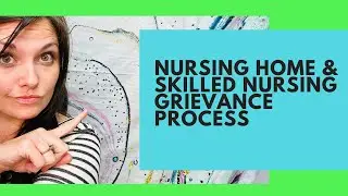 Nursing Home & Skilled Nursing Grievance Process