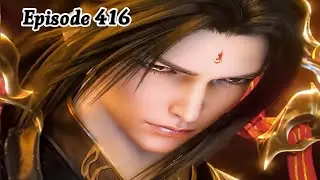 BTTH The Flame Emperor Episode 416 Explanation || Multiple Subtitles English Hindi Indonesia