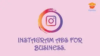 Instagram Ads for Business