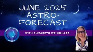 June 2025 Insights and astroforecast