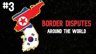 Why do these Border CONFLICTS Exist?!