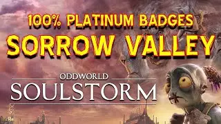 Oddworld SoulStorm Sorrow Valley - 100% Platinum Badges Secrets Mudokon Royal Jelly Saviour Wrecker