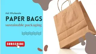 The Surprising Truth About Paper Kraft Bags | Ask Wholesale